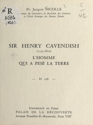 cover image of Sir Henry Cavendish, 1731-1810, l'homme qui a pesé la Terre